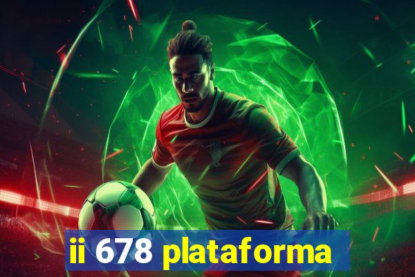 ii 678 plataforma